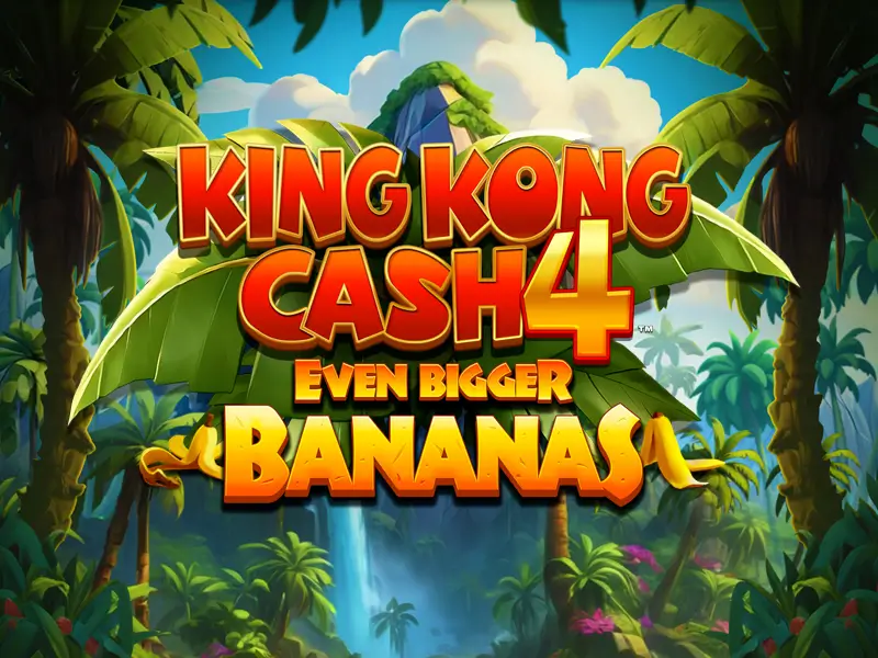 5055 bet King Kong Cash Even Bigger Bananas 4